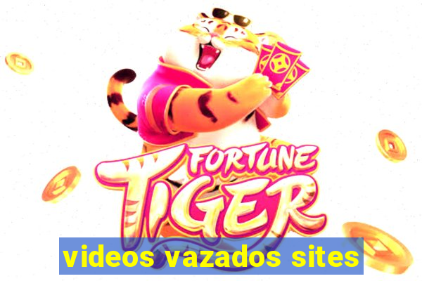 videos vazados sites